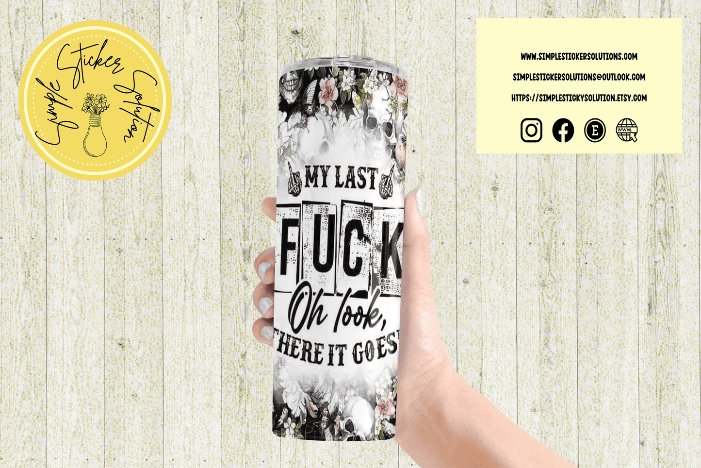 "My Last F*%k, oh look there it goes" Quote Design - 20oz Tumbler