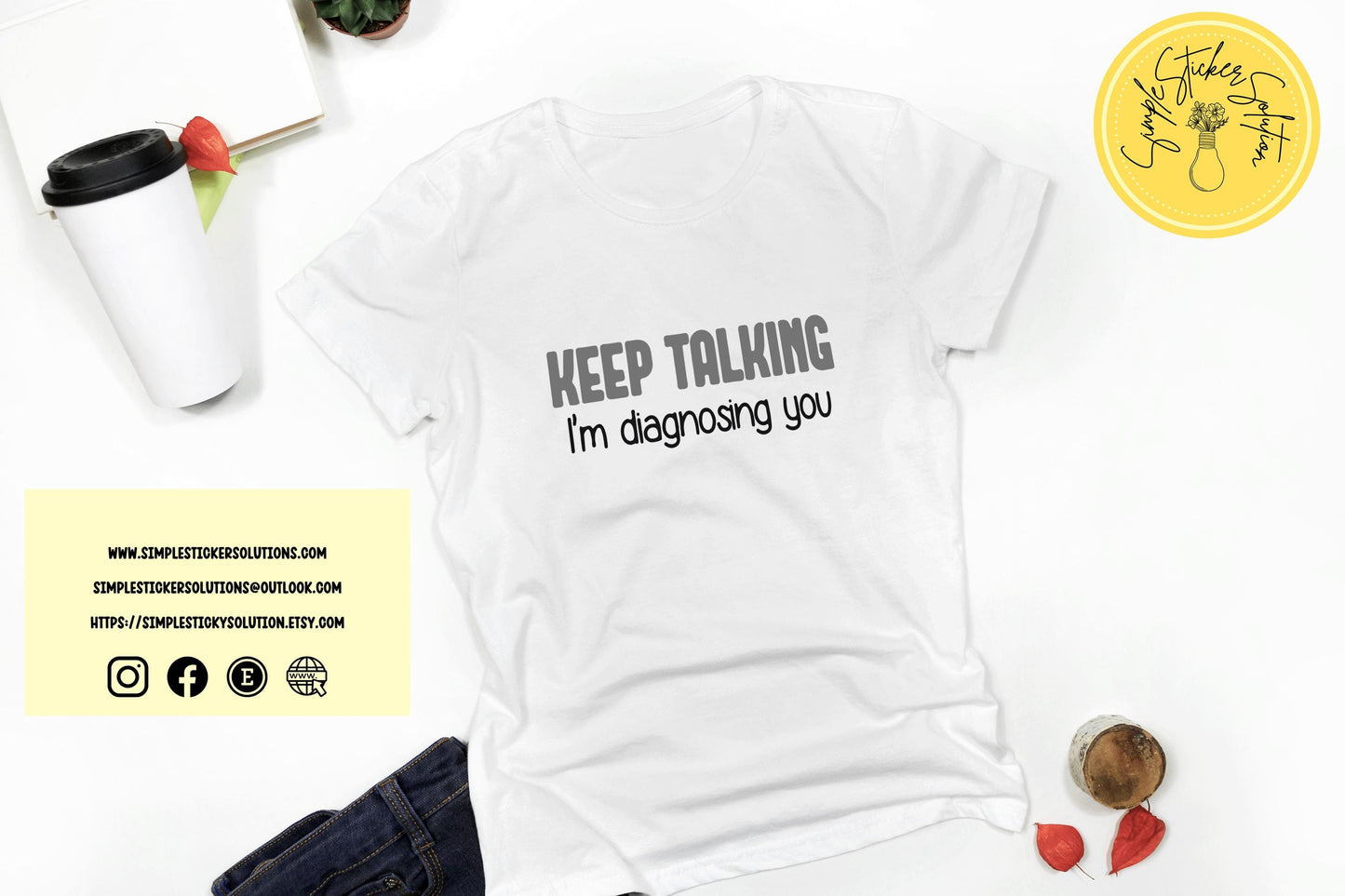Keep Talking, I'm Diagnosing You Short Sleeve T-Shirt