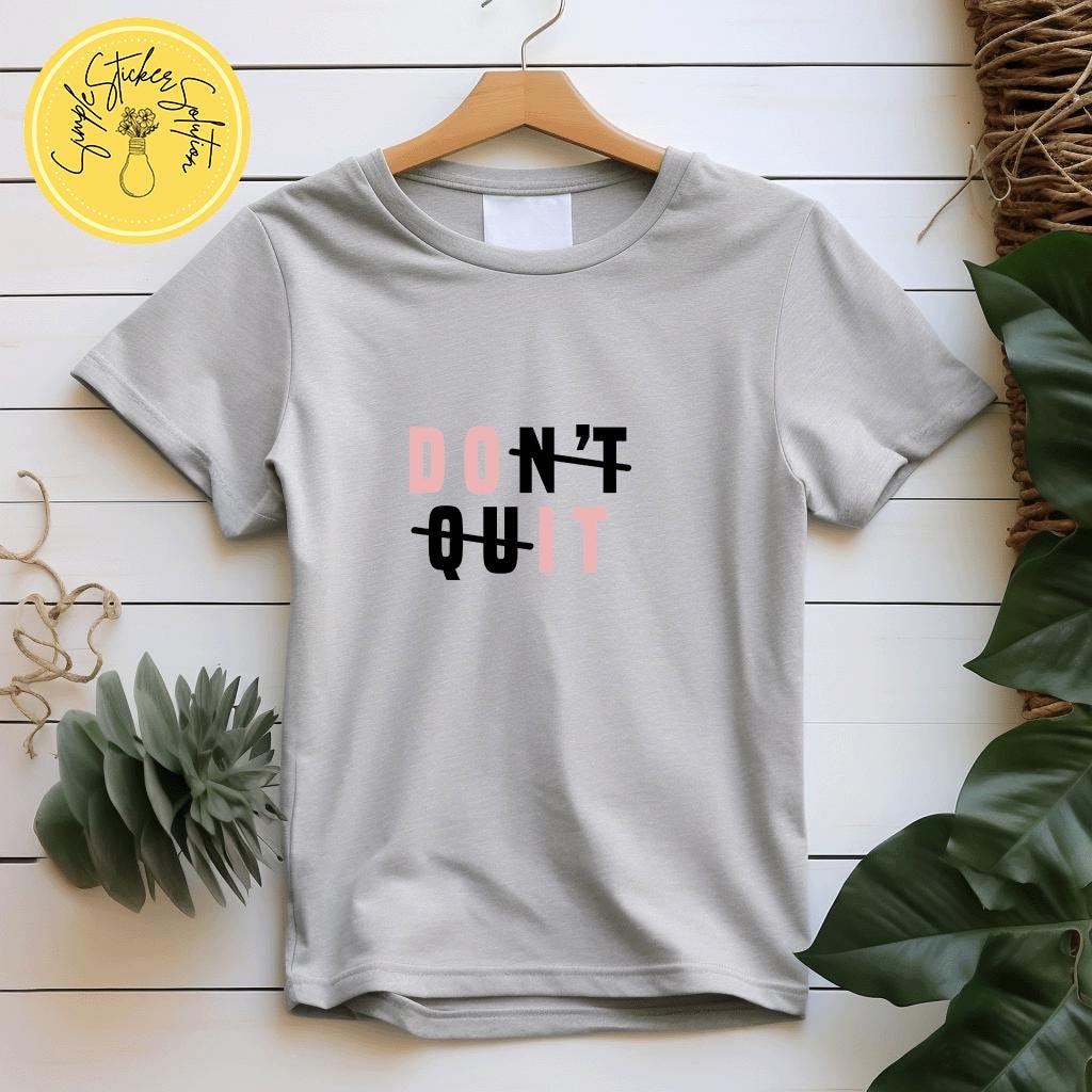Don't Quit, Do It Short Sleeve T-Shirt