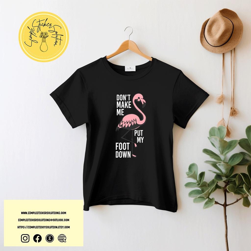 Flamingo Design "Don't Make Me Put My Foot Down" Short Sleeve T-Shirt