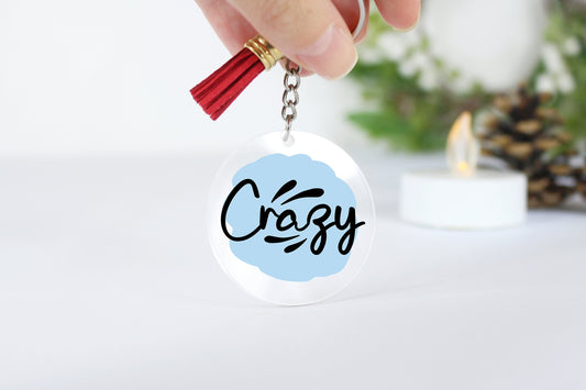 Crazy Acrylic Keyrings, Gift Idea, Keychain, Bag Tag, Personalised Gift